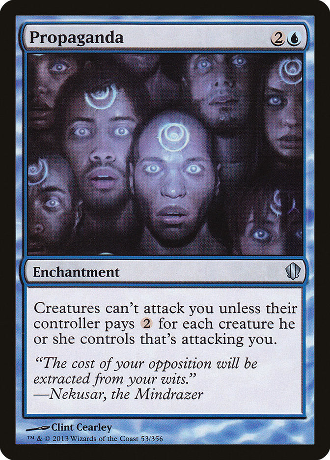 Propaganda [Commander 2013] Magic: The Gathering