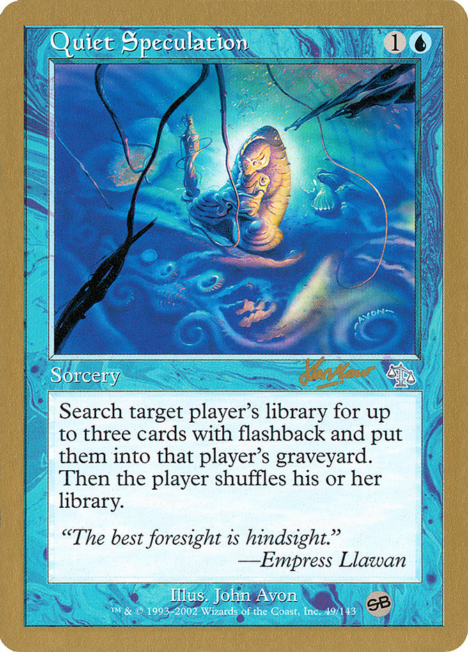Quiet Speculation (Sim Han How) (SB) [World Championship Decks 2002] Magic: The Gathering