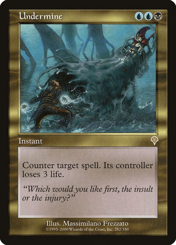 Undermine [Invasion] Magic: The Gathering