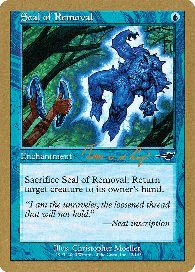 Seal of Removal (Tom van de Logt) [World Championship Decks 2000] Magic: The Gathering