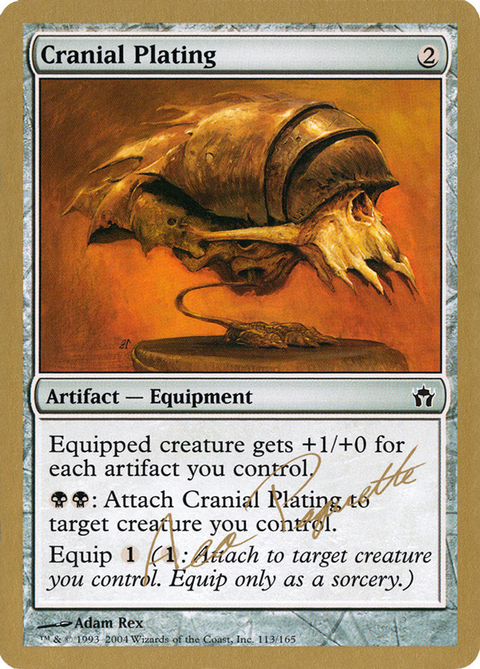 Cranial Plating (Aeo Paquette) [World Championship Decks 2004] Magic: The Gathering