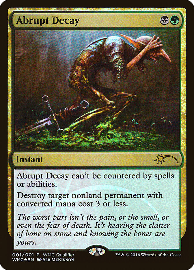 Abrupt Decay [World Magic Cup Qualifiers] Magic: The Gathering