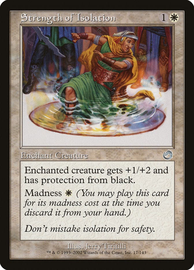 Strength of Isolation [Torment] Magic: The Gathering