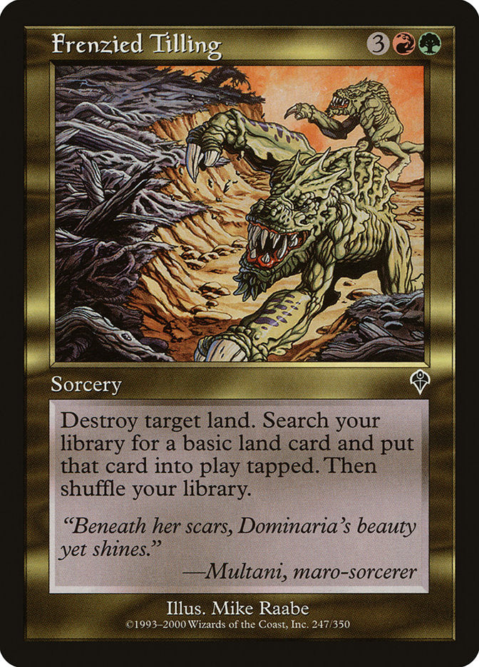 Frenzied Tilling [Invasion] Magic: The Gathering