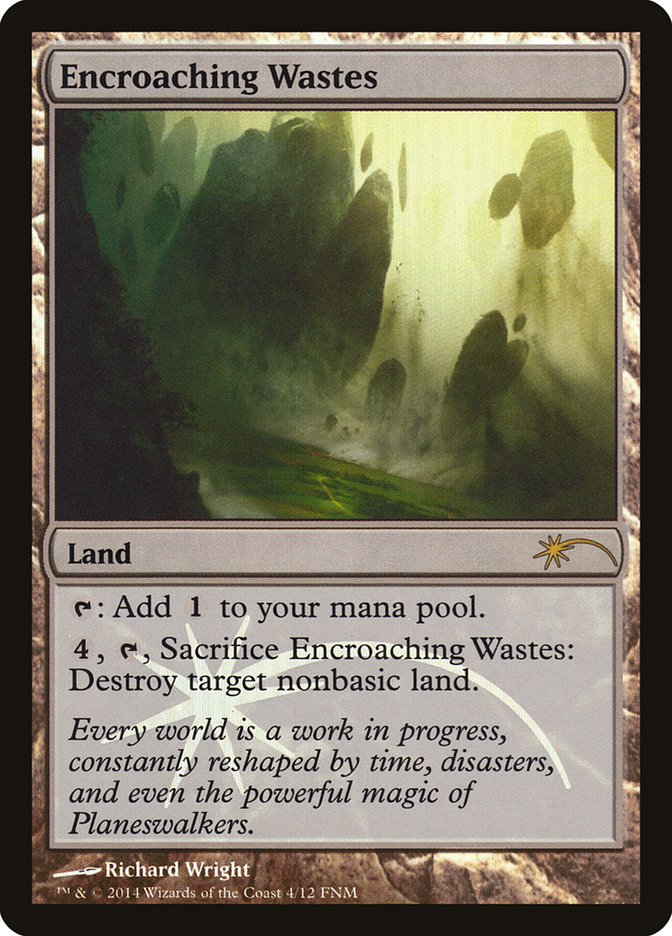 Encroaching Wastes [Friday Night Magic 2014] Magic: The Gathering