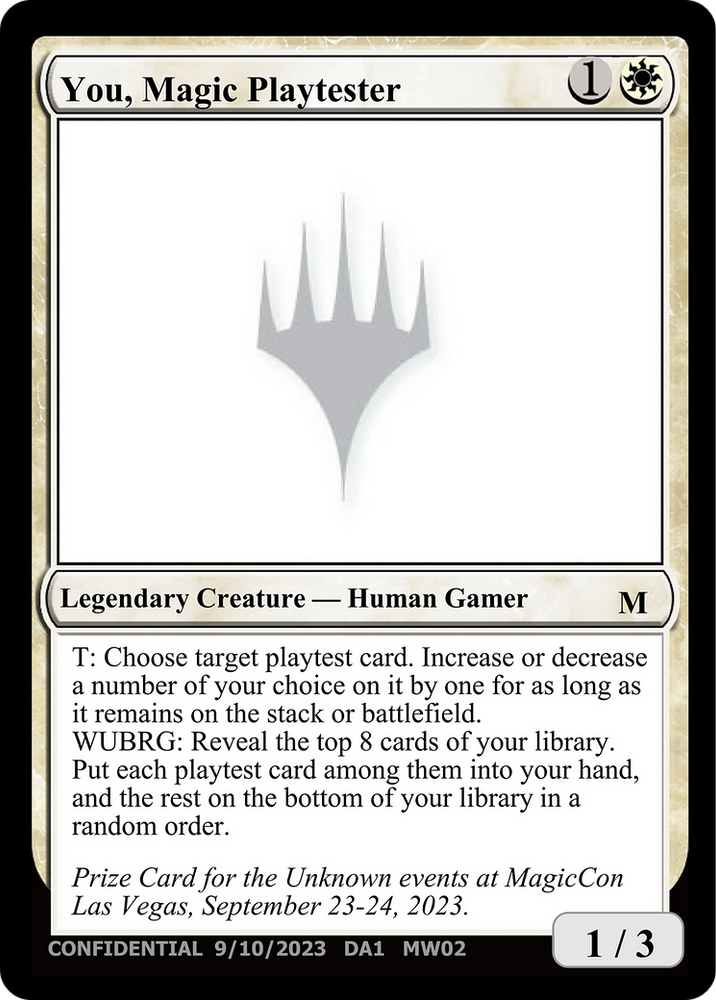 You, Magic Playtester [Unknown Event] Magic: The Gathering