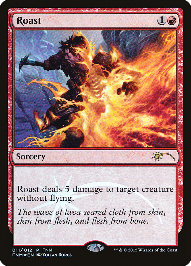 Roast [Friday Night Magic 2015] Magic: The Gathering