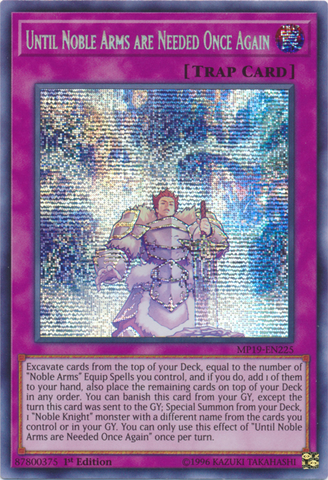 Until Noble Arms are Needed Once Again [MP19-EN225] Prismatic Secret Rare - Yugioh Cards For Your TCG Needs!