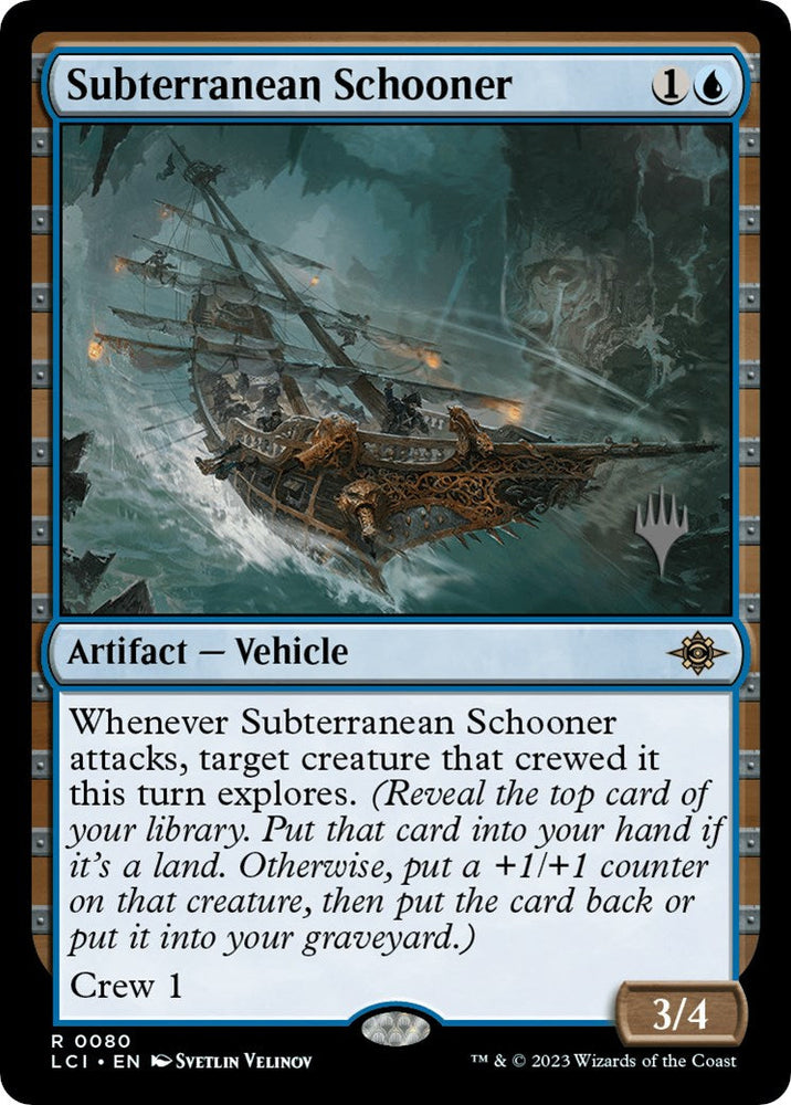 Subterranean Schooner (Promo Pack) [The Lost Caverns of Ixalan Promos] Magic: The Gathering