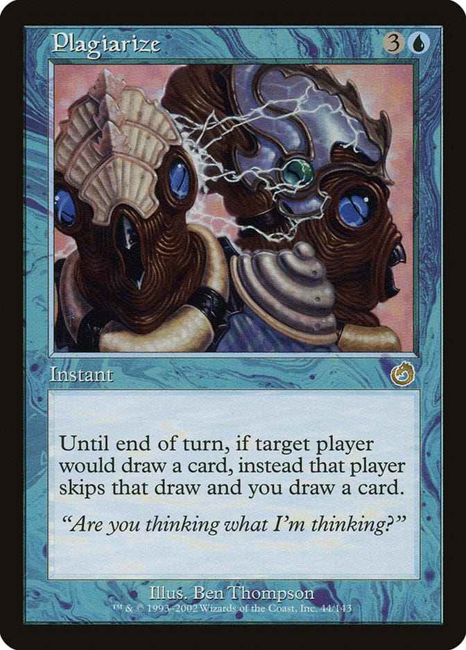 Plagiarize [Torment] Magic: The Gathering