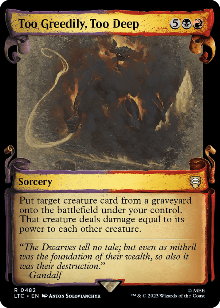 Too Greedily, Too Deep [The Lord of the Rings: Tales of Middle-Earth Commander Showcase Scrolls] Magic: The Gathering