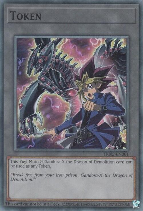 Token: Yugi Muto and Gandora-X the Dragon of Demolition [TKN5-EN001] Super Rare Yu-Gi-Oh!