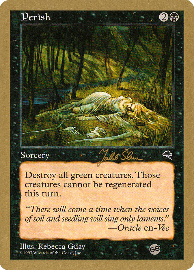 Perish (Jakub Slemr) (SB) [World Championship Decks 1999] Magic: The Gathering