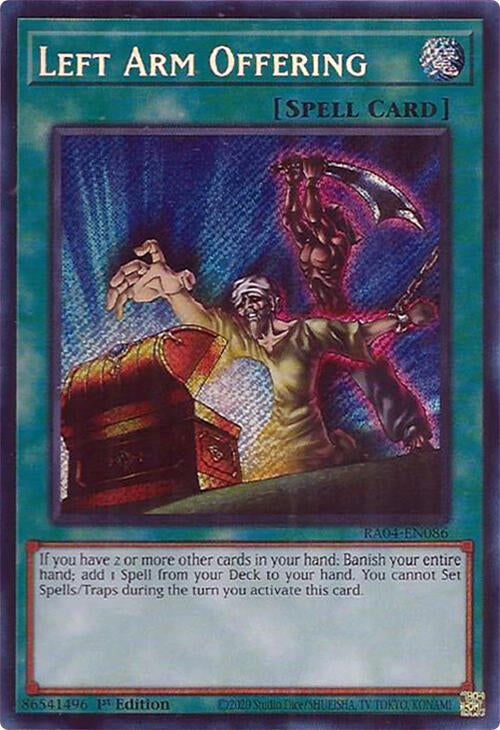 Left Arm Offering [RA04-EN086] Secret Rare - Yugioh Cards For Your TCG Needs!