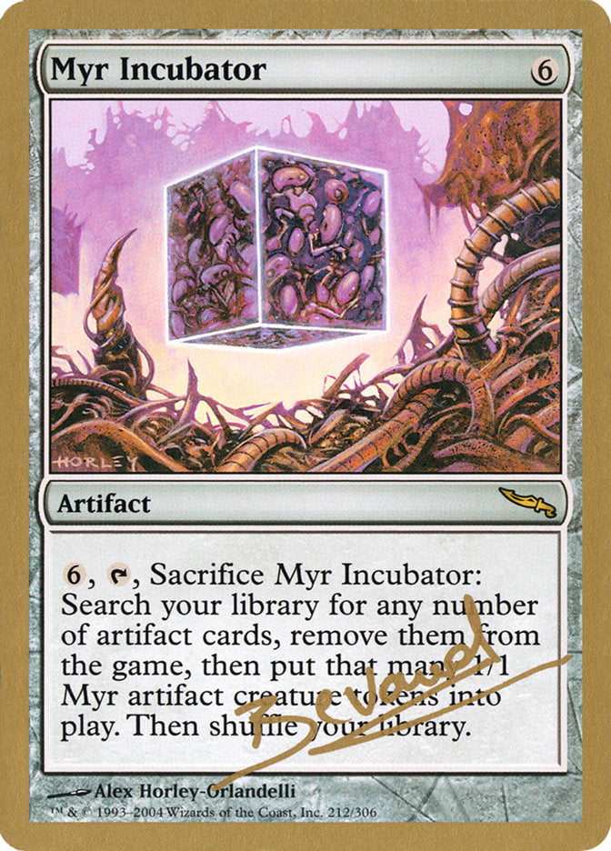 Myr Incubator (Manuel Bevand) [World Championship Decks 2004] Magic: The Gathering
