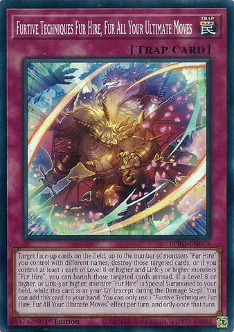 Furtive Techniques Fur Hire, Fur All Your Ultimate Moves [BPRO-EN075] Common - Yugioh Cards For Your TCG Needs!