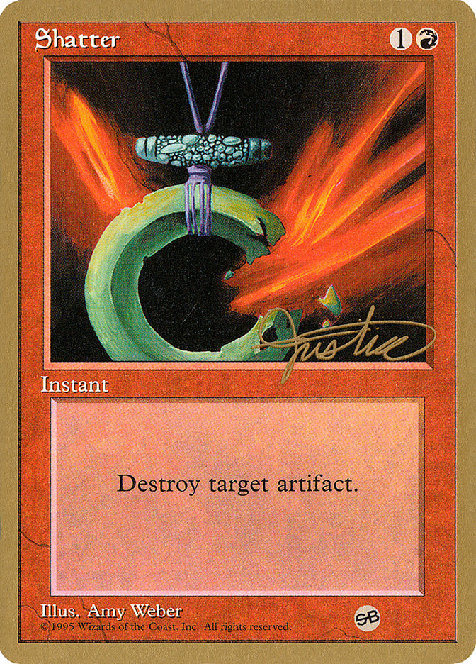 Shatter (Mark Justice) (SB) [Pro Tour Collector Set] Magic: The Gathering