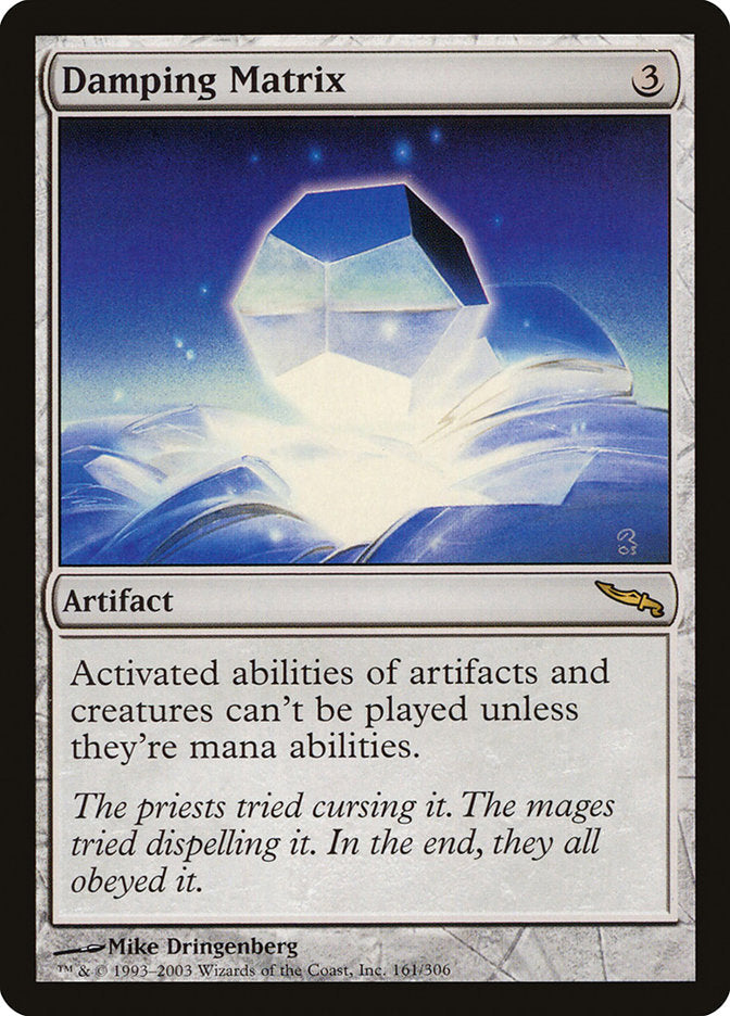 Damping Matrix [Mirrodin] Magic: The Gathering