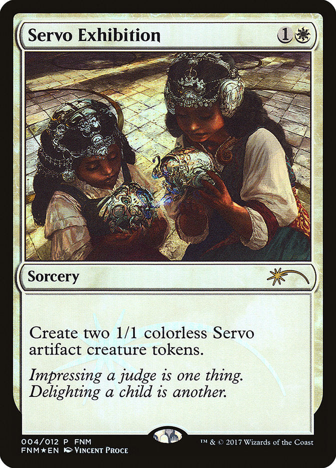 Servo Exhibition [Friday Night Magic 2017] Magic: The Gathering