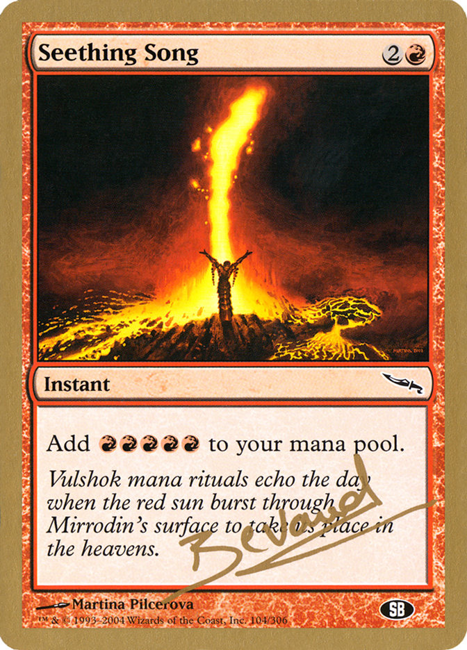 Seething Song (Manuel Bevand) (SB) [World Championship Decks 2004] Magic: The Gathering