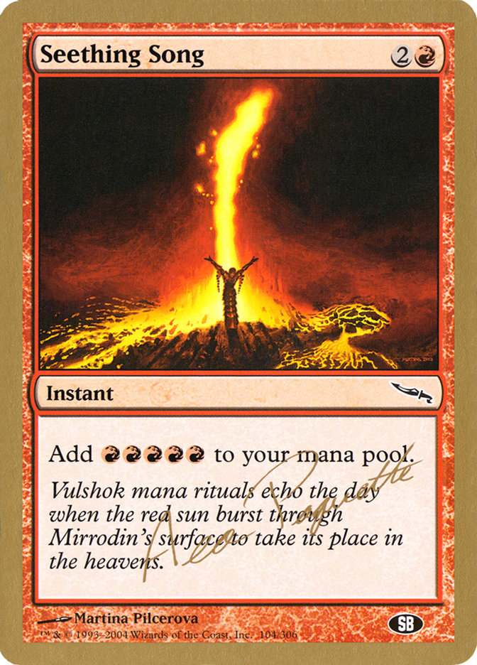 Seething Song (Aeo Paquette) (SB) [World Championship Decks 2004] Magic: The Gathering
