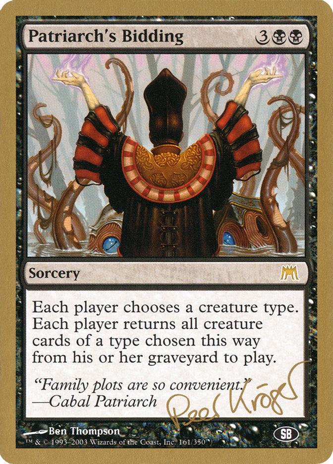 Patriarch's Bidding (Peer Kroger) (SB) [World Championship Decks 2003] Magic: The Gathering