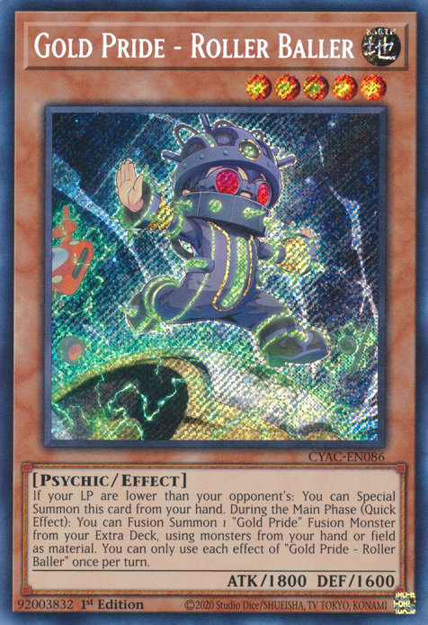 Gold Pride - Roller Baller [CYAC-EN086] Secret Rare - Yugioh Cards For Your TCG Needs!