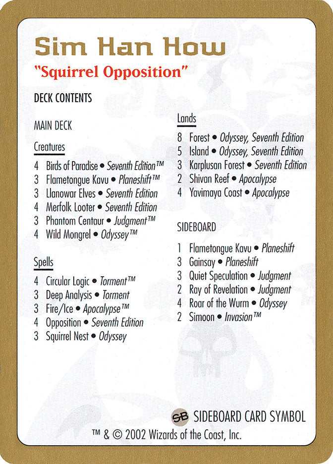 Sim Han How Decklist [World Championship Decks 2002] Magic: The Gathering