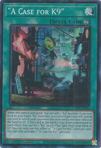 A Super Rare "A Case for K9" card from the Yugioh Set: Justice Hunters (JUSH).