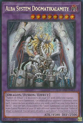A Secret Rare "Alba System Dogmatikalamity" card from the Yugioh Set: Battles of Legend: Monster Mayhem (BLMM).