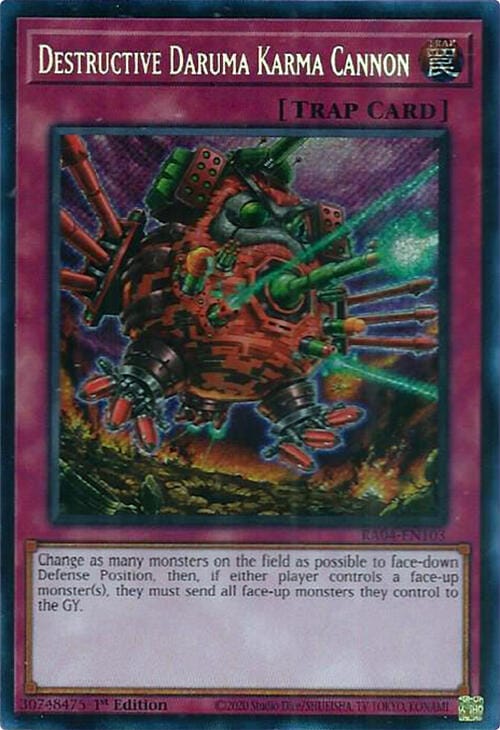 A Secret Rare "Destructive Daruma Karma Cannon" card from the Yugioh Set: Quarter Century Stampede (RA04)