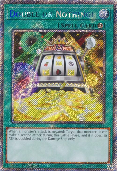 A Platinum Secret Rare "Double Or Nothing!" card from the Yugioh Set: Quarter Century Stampede (RA04).