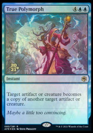 True Polymorph [Dungeons & Dragons: Adventures in the Forgotten Realms Prerelease Promos] Magic: The Gathering