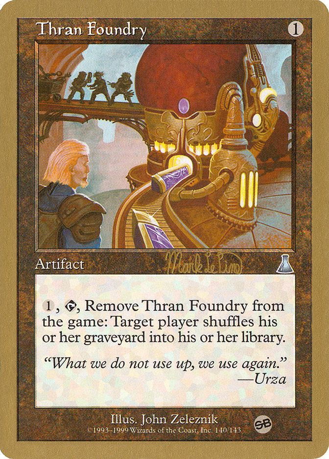 Thran Foundry (Mark Le Pine) (SB) [World Championship Decks 1999] Magic: The Gathering