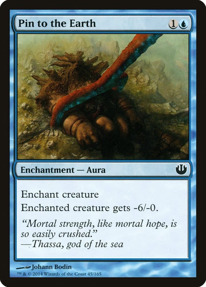 Pin to the Earth [Journey into Nyx] Magic: The Gathering