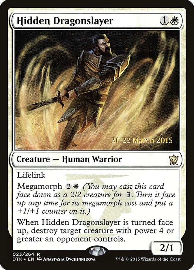 Hidden Dragonslayer [Dragons of Tarkir Prerelease Promos] Magic: The Gathering