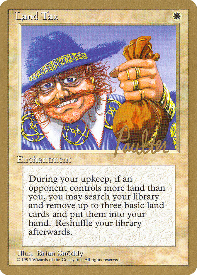 Land Tax (Preston Poulter) [Pro Tour Collector Set] Magic: The Gathering