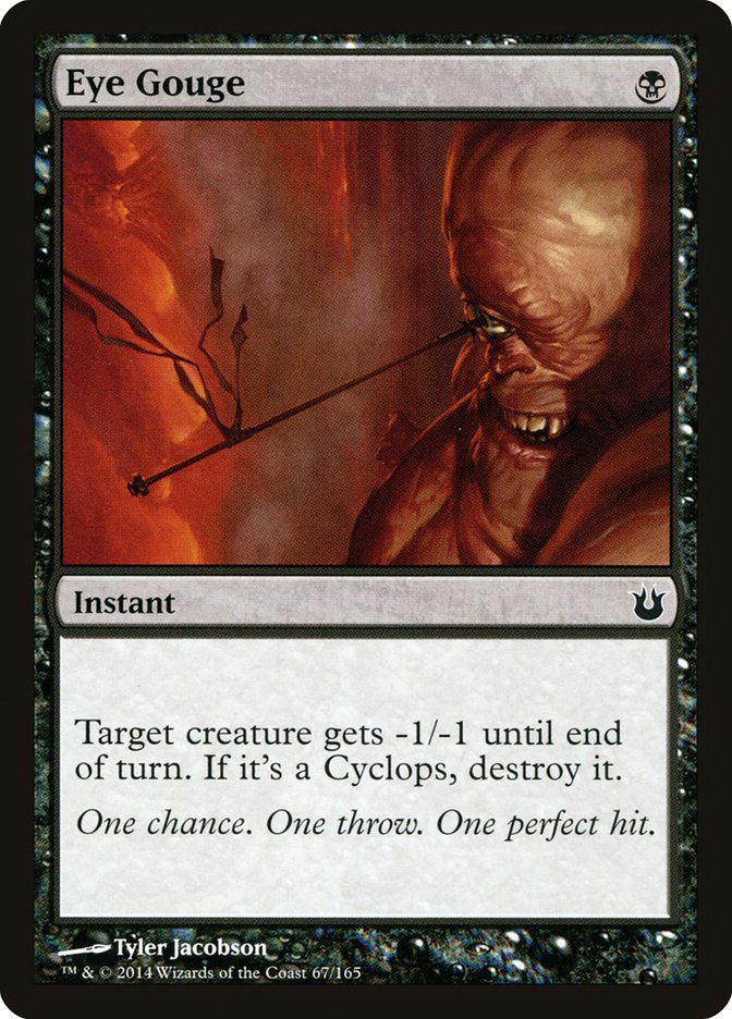 Eye Gouge [Born of the Gods] Magic: The Gathering