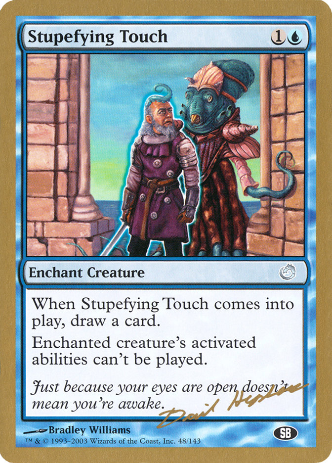 Stupefying Touch (Dave Humpherys) (SB) [World Championship Decks 2003] Magic: The Gathering