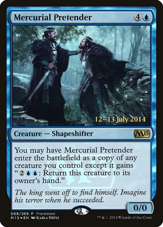 Mercurial Pretender [Magic 2015 Prerelease Promos] Magic: The Gathering