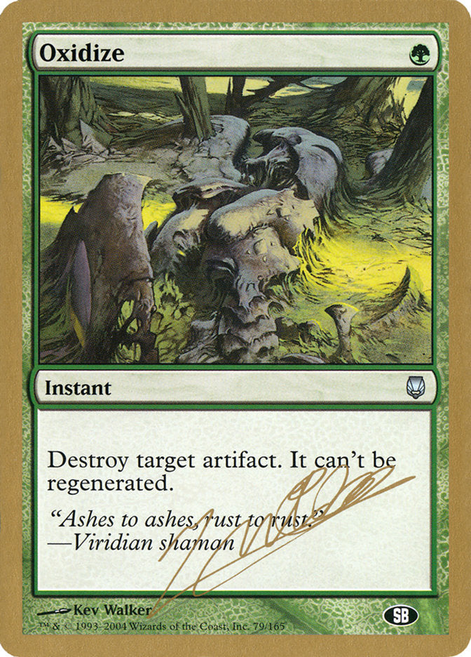 Oxidize (Julien Nuijten) (SB) [World Championship Decks 2004] Magic: The Gathering