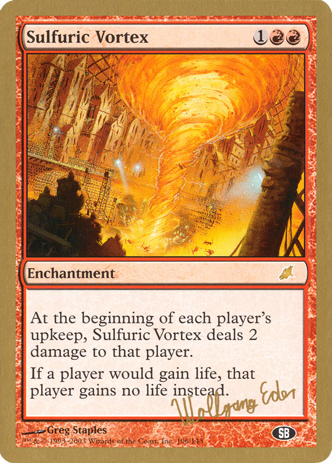 Sulfuric Vortex (Wolfgang Eder) (SB) [World Championship Decks 2003] Magic: The Gathering
