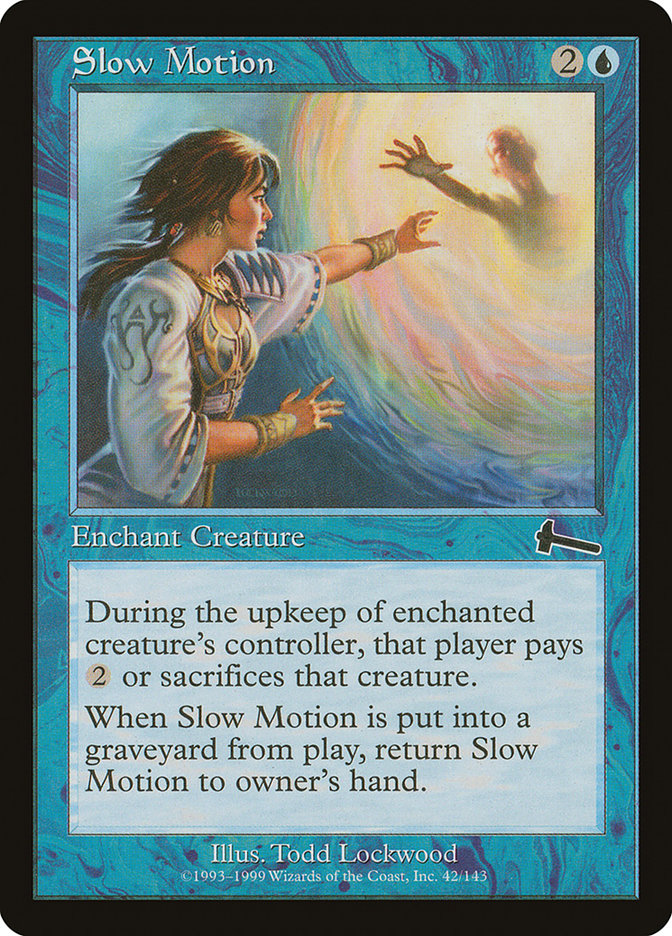 Slow Motion [Urza's Legacy] Magic: The Gathering