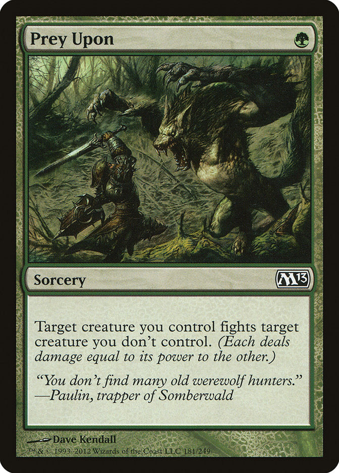 Prey Upon [Magic 2013] Magic: The Gathering