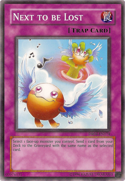 Next to be Lost [DR04-EN174] Common Yu-Gi-Oh!