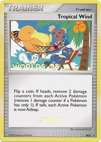 Tropical Wind (DP25) (Worlds 2008 Staff) [Diamond & Pearl: Black Star Promos] Pokémon
