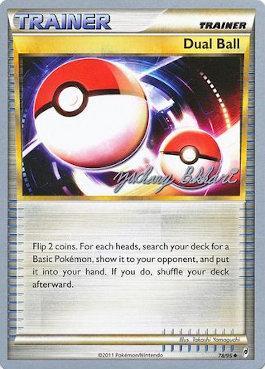 Dual Ball (78/95) (CMT - Zachary Bokhari) [World Championships 2012] Pokémon