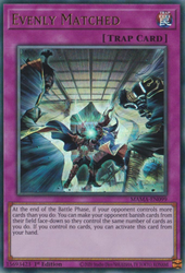 An Ultra Rare "Evenly Matched" card from the Yugioh Set: Magnificent Mavens (MAMA).