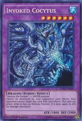 A Secret Rare "Invoked Cocytus" card from the Yugioh Set: Fusion Enforcers (FUEN).