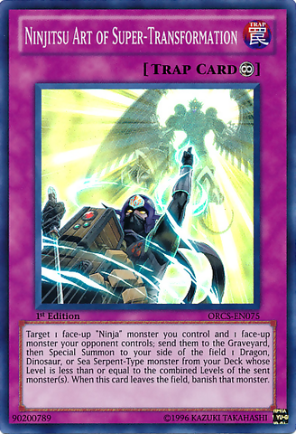 A Super Rare "Ninjitsu Art of Super-Transformation" card from the Yugioh Set: Order of Chaos (ORCS).